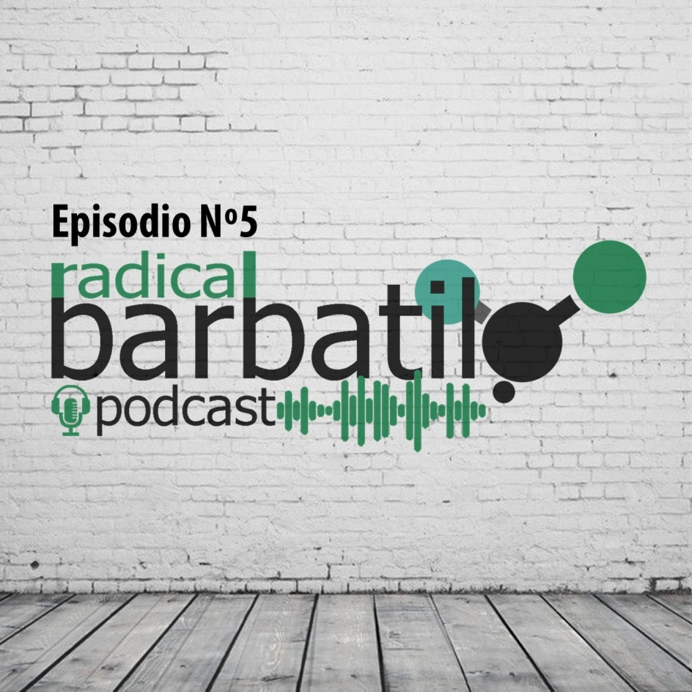 Radical Barbatilo Podcast