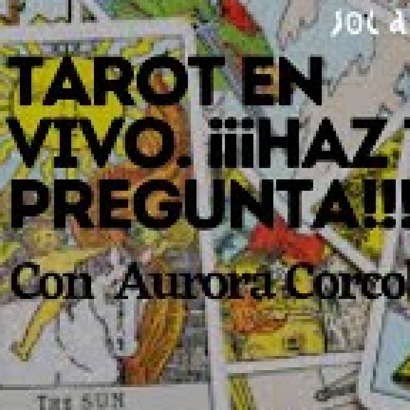TAROT EN VIVO. ¡¡¡HAZ TU PREGUNTA!!! Con Aurora Corcobado episode artwork