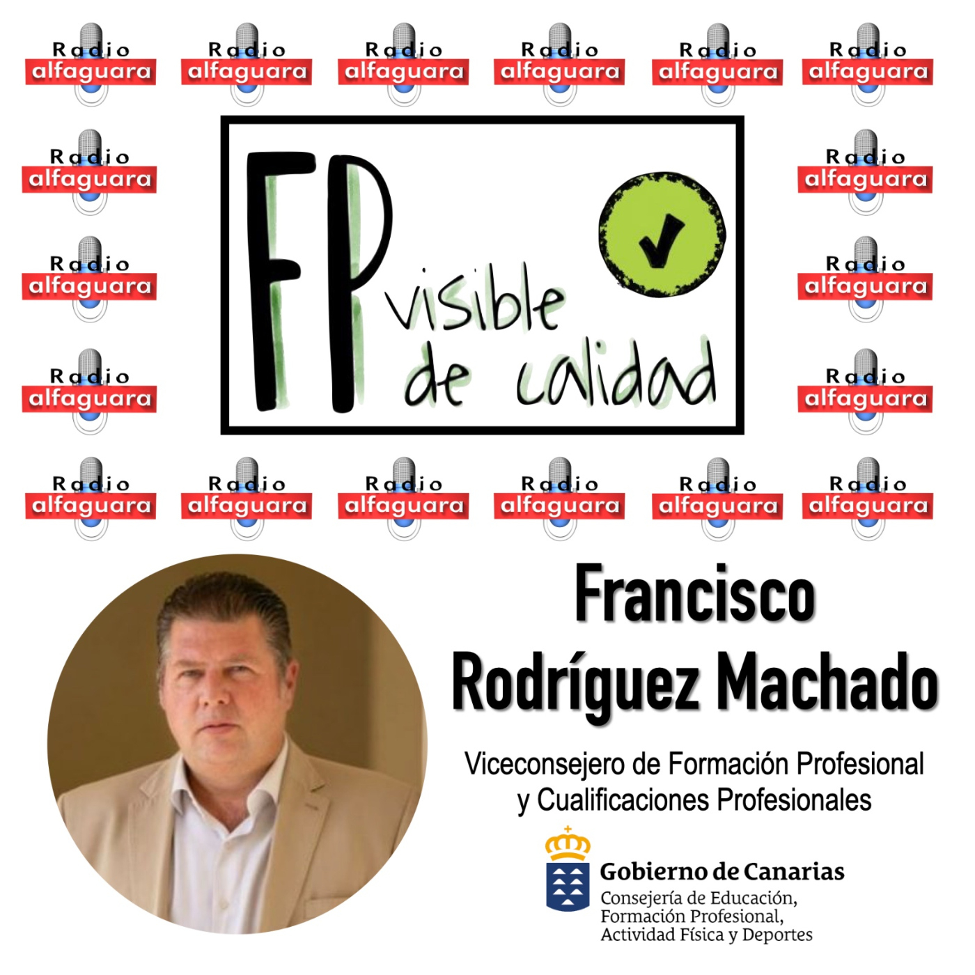 FP Visible, FP de Calidad 3x16 - 14/02/2024 - Francisco Rodríguez Machado (Viceconsejero FP Canarias) episode artwork