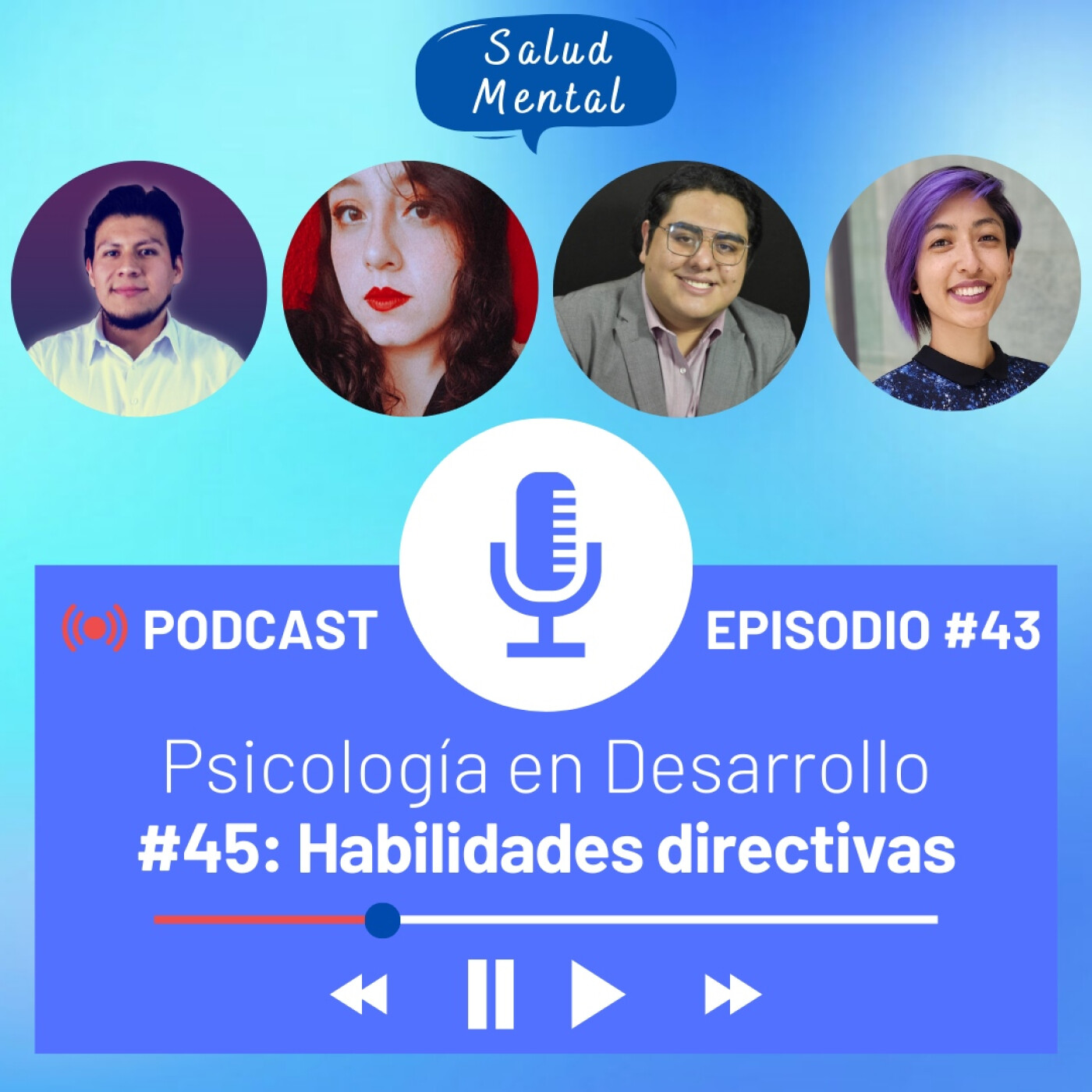 Psicología en Desarrollo #45: Habilidades directivas - ¡Desarrolla tu liderazgo! episode artwork