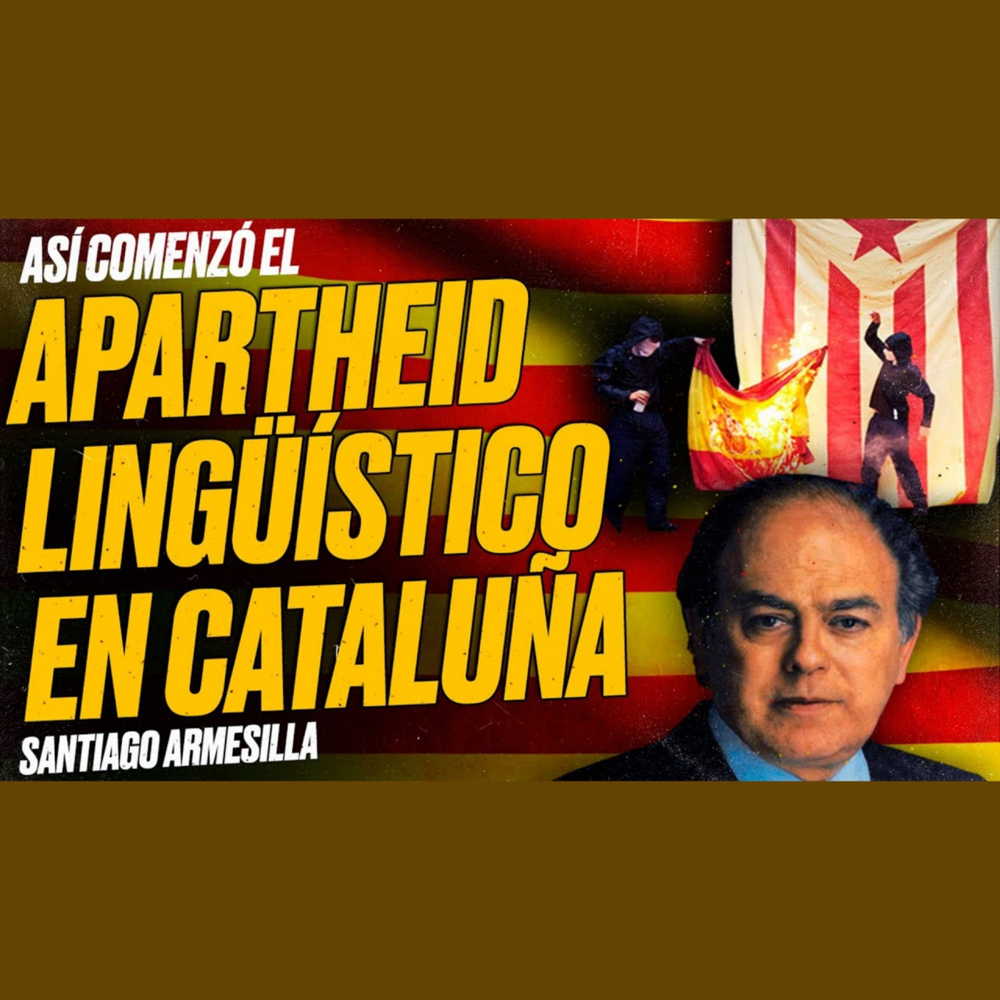 Así se implantó el APARTHEID lingüístico en CATALUÑA [Santiago Armesilla]