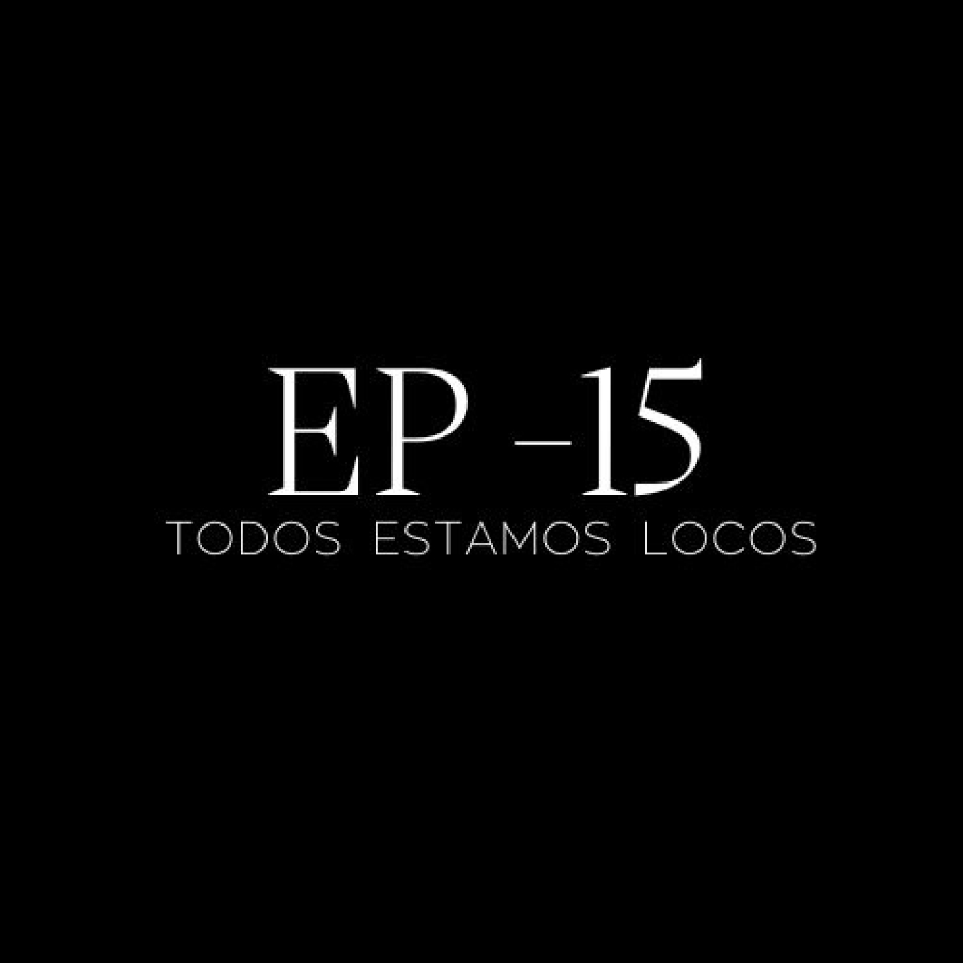 Todos Estamos Locos