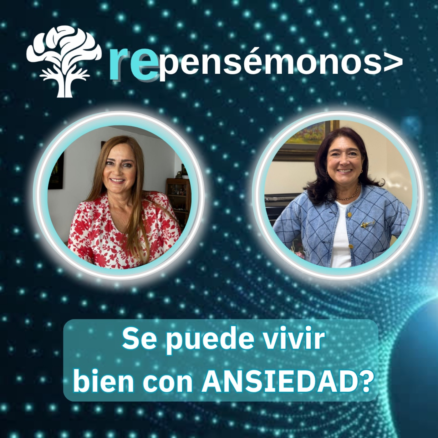 REPENSÉMONOS, dos psiquiatras para sumar ideas
