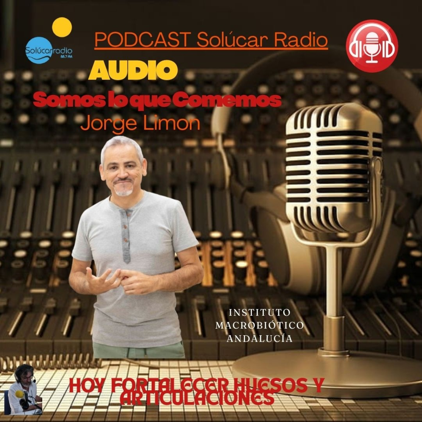 SOMOS LO QUE COMEMOS Instituto Macrobiótico Andalucía Jorge Limón 2 Diciembre episode artwork