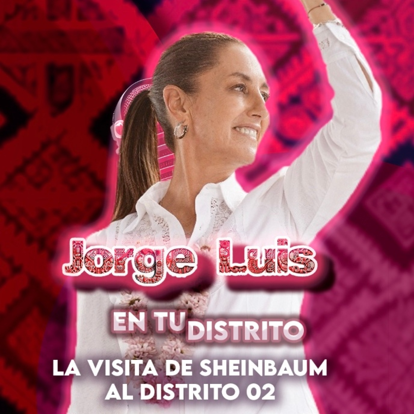 La Visita de Claudia Sheinbaum al Distrito 02 episode artwork