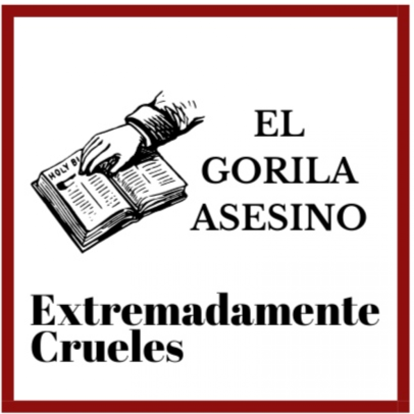 Extremadamente Crueles