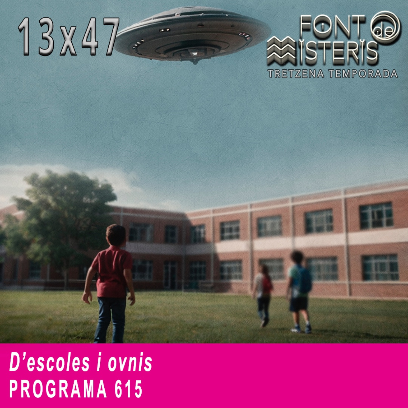 D'escoles i ovnis (T13- Programa 615)