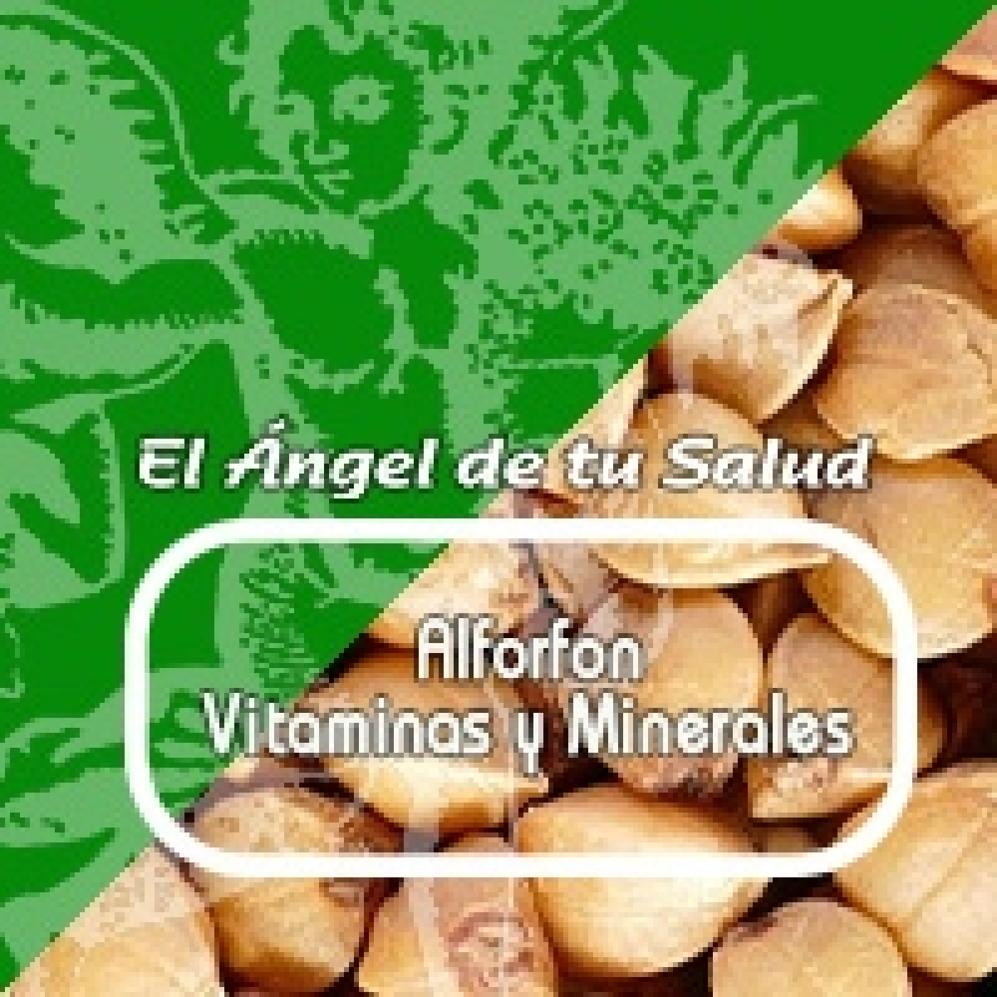 El Angel de tu Salud - ALFORFON, VITAMINAS y MINERALES**** episode artwork