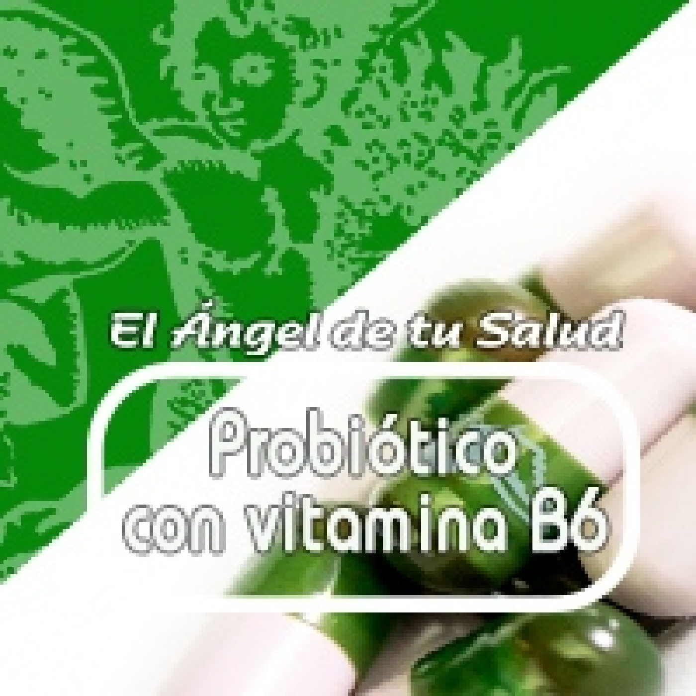 El Angel de tu Salud - PROBIÓTICO CONVITAMINA B6*** episode artwork
