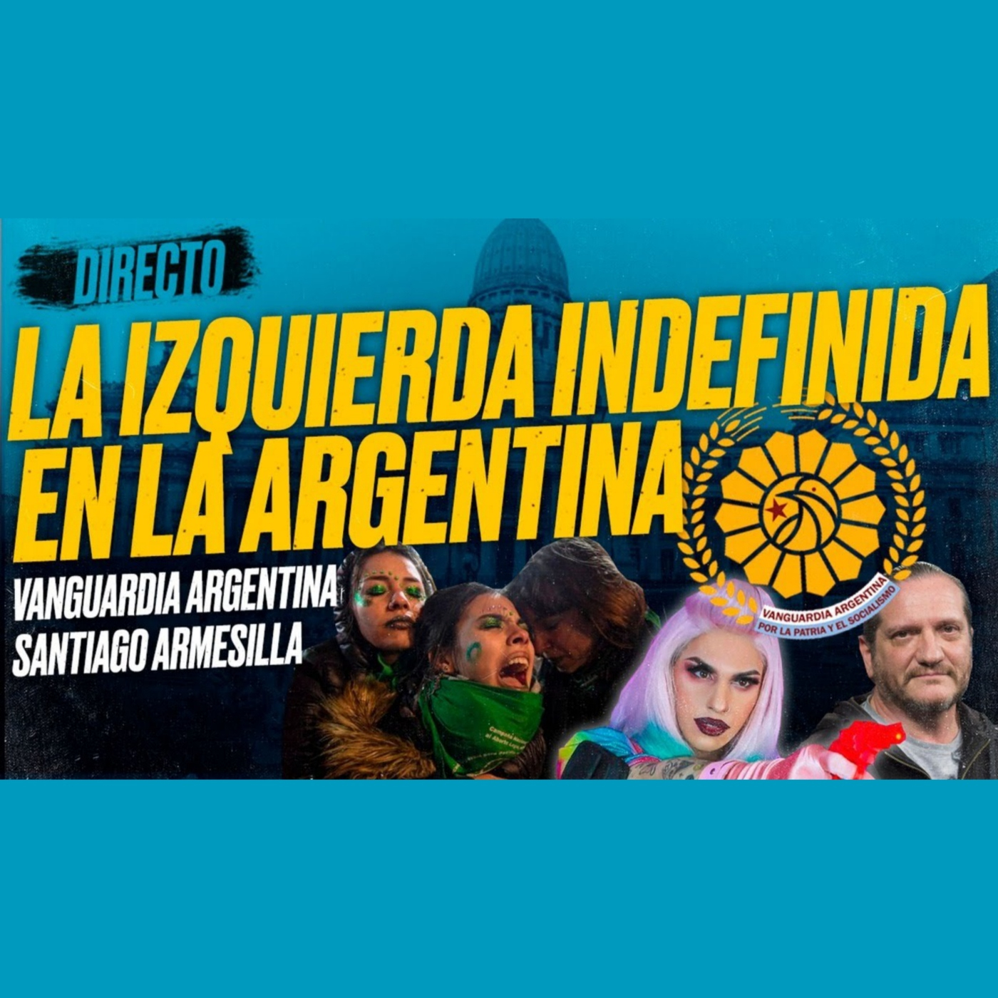 La IZQUIERDA INDEFINIDA en la ARGENTINA: Vanguardia Argentina y Santiago Armesilla [Directo]