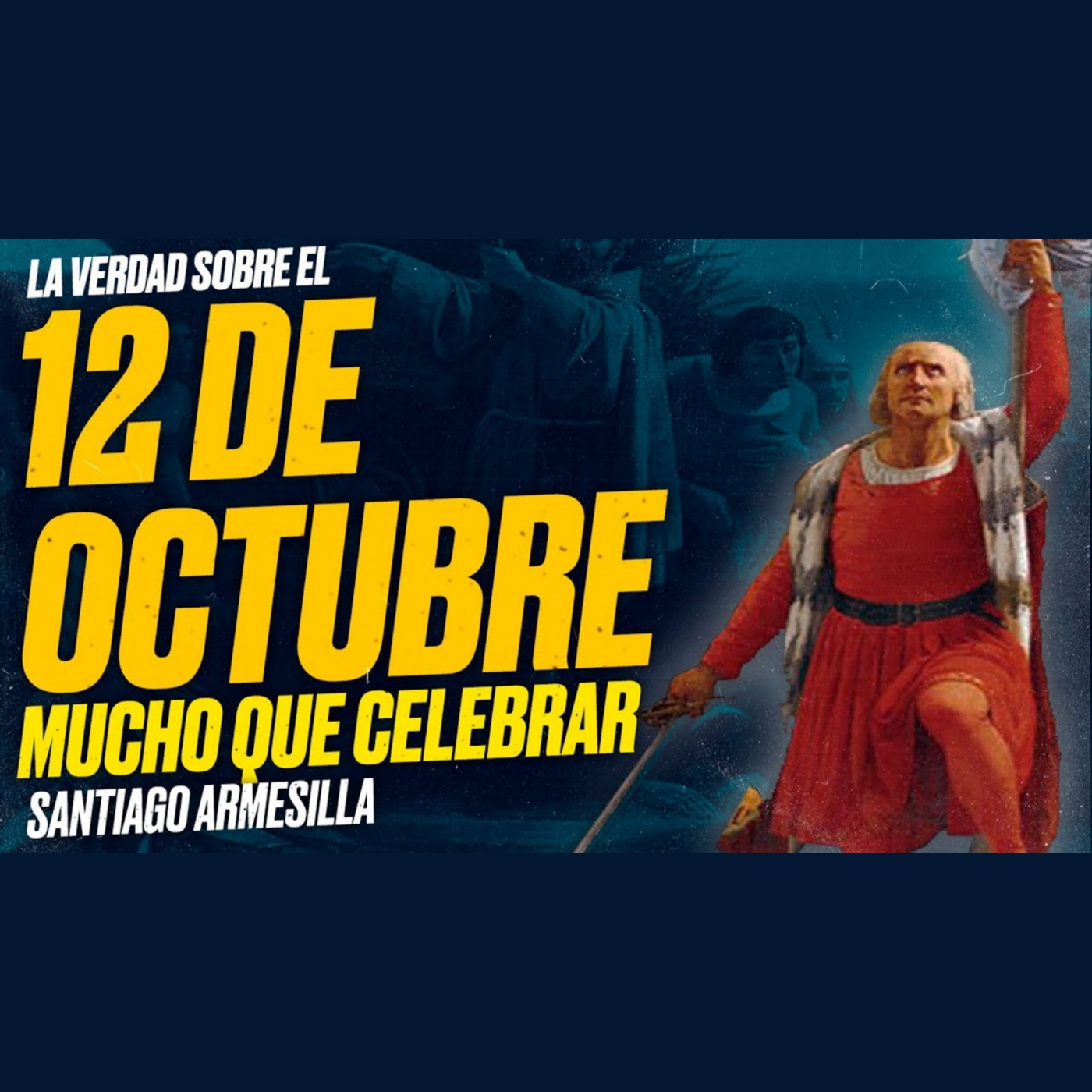 La VERDAD sobre el 12 DE OCTUBRE DE 1492 [Mucho Que Celebrar]