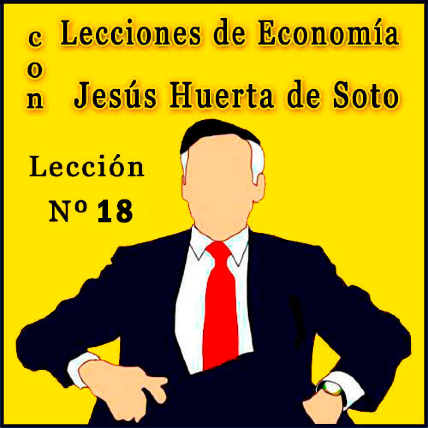 Lecciones de Economía con Huerta de Soto | Lección Nº 18