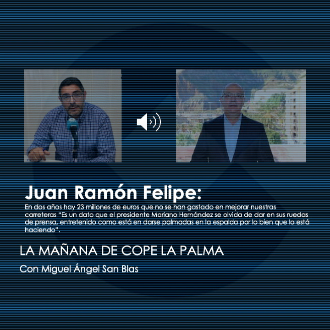 PROGRAMAS Y ENTREVISTAS DE COPE LA PALMA FM 95.1