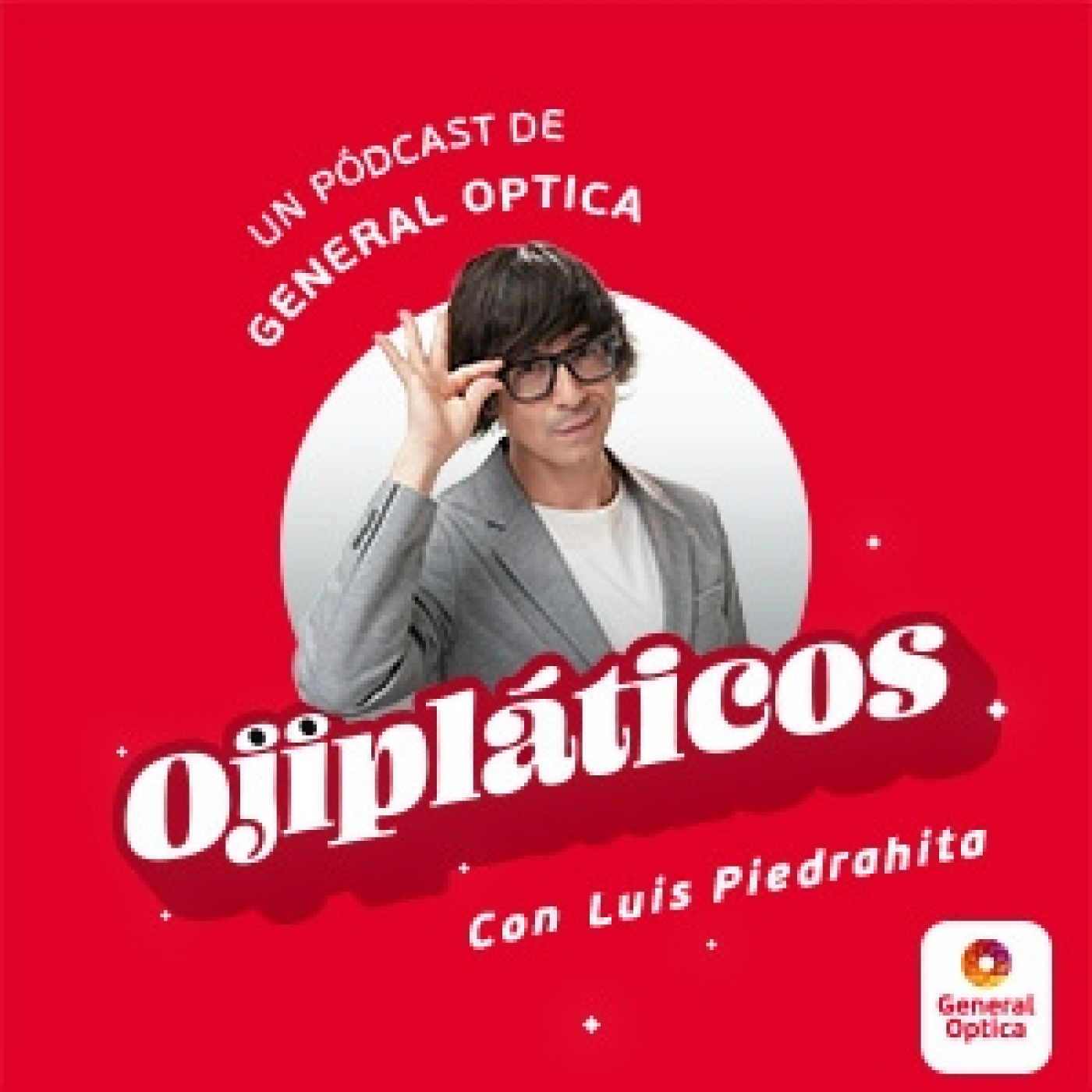 LA PRESBICIA LLEGA SIN AVISAR CON LUIS PIEDRAHITA | OJIPLÁTICOS, UN PÓDCAST DE GENERAL OPTICA