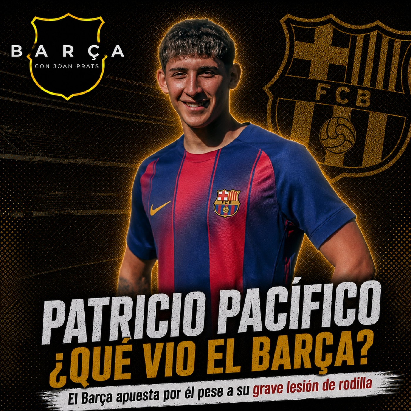 Patricio Pacífico: el Barça quiere ficharlo tras solo 7 partidos… y una grave lesión episode artwork