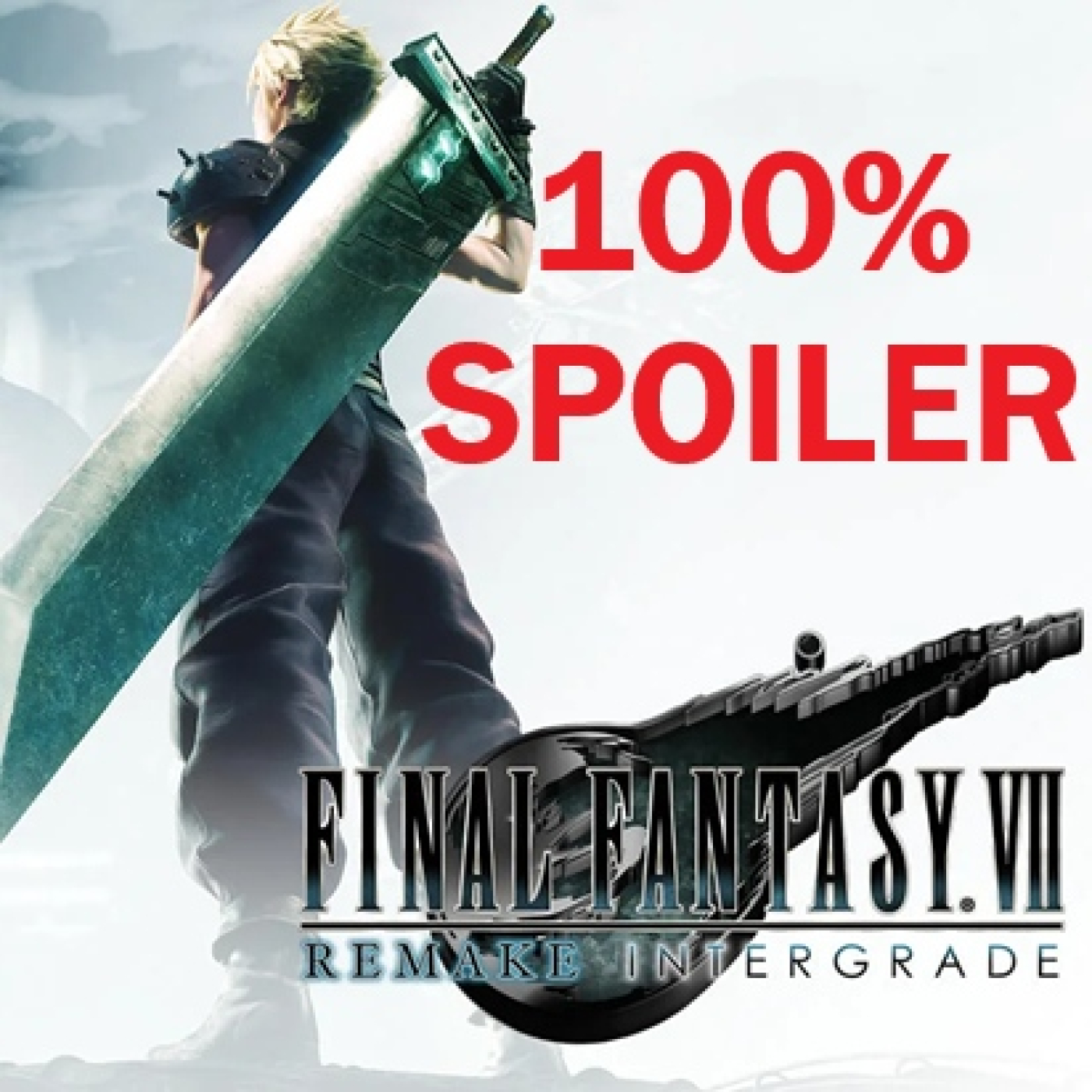 100% Spoiler 10.4. Final Fantasy VII Remake. episode artwork