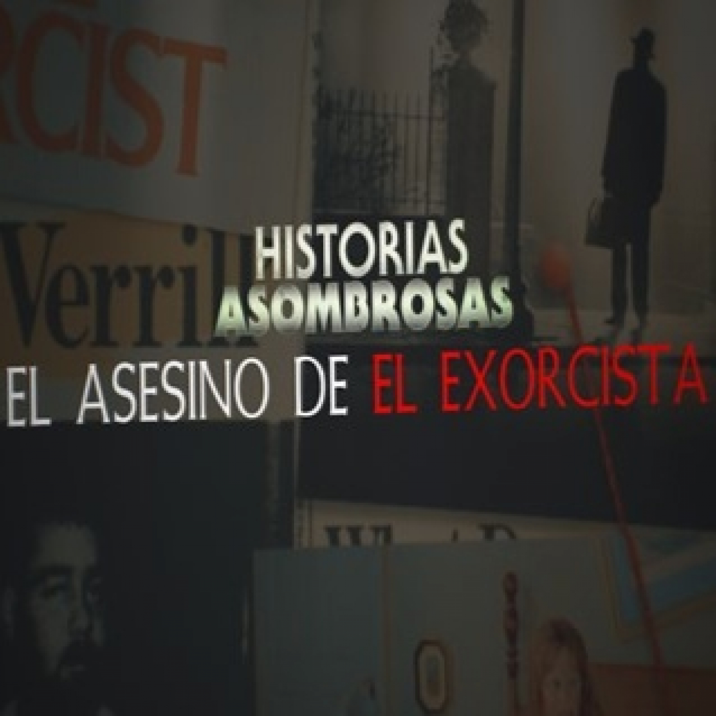 Cuarto Milenio 17×29 (20/03/2022): El asesino de El Exorcista