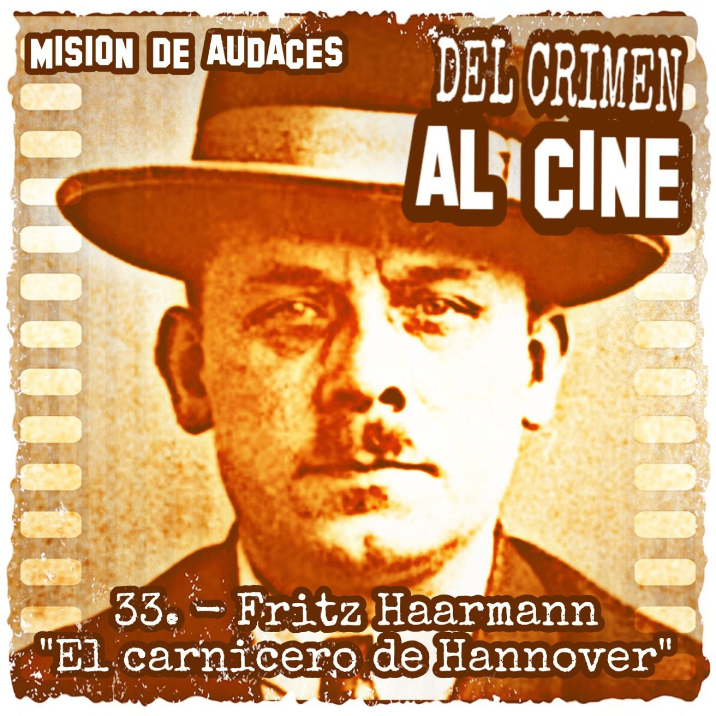 Misión de Audaces - DEL CRIMEN AL CINE