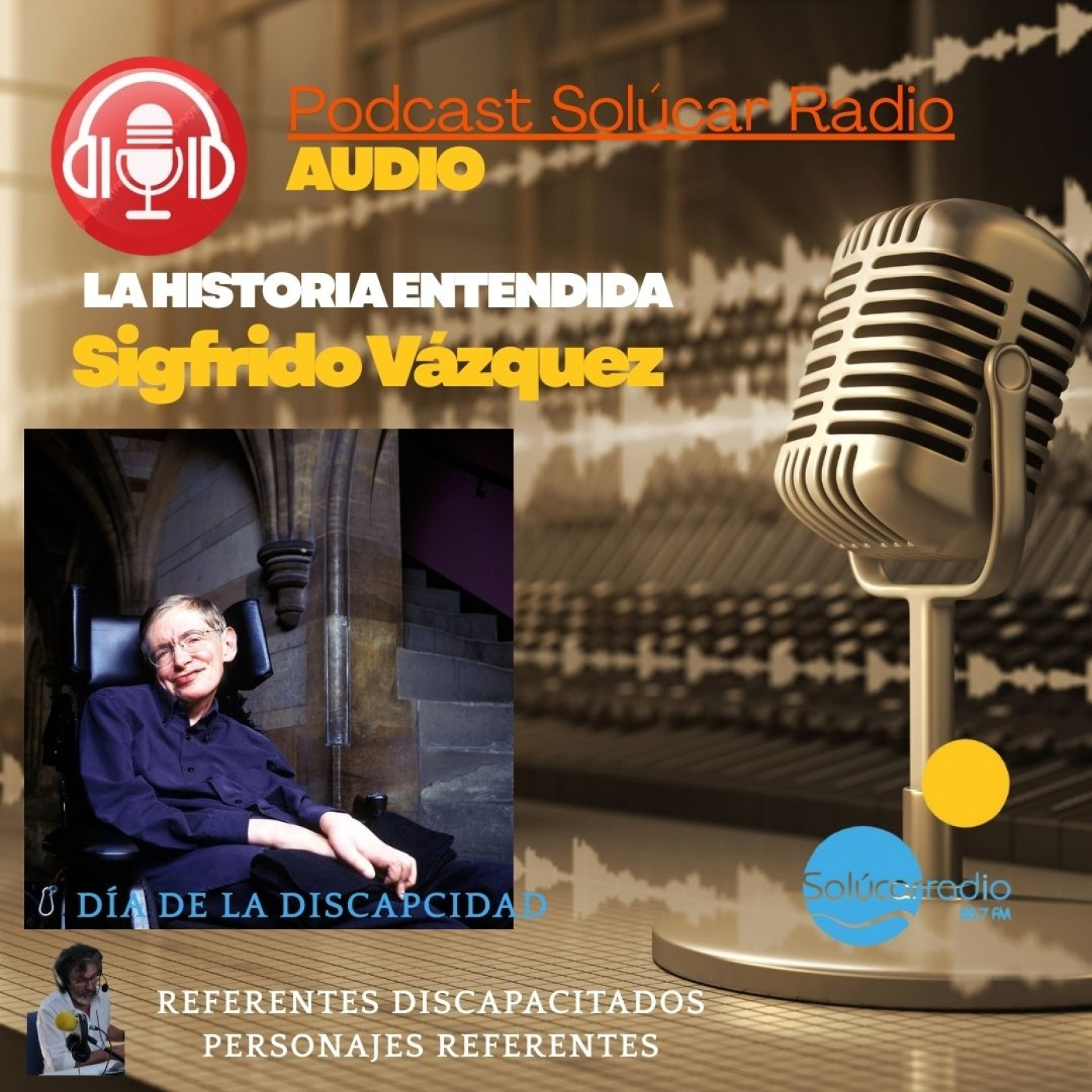 LA HISTORIA ENTENDIDA Sigfrido Vázquez A PESAR DE SU DISCAPACIDAD SON REFERENTES episode artwork
