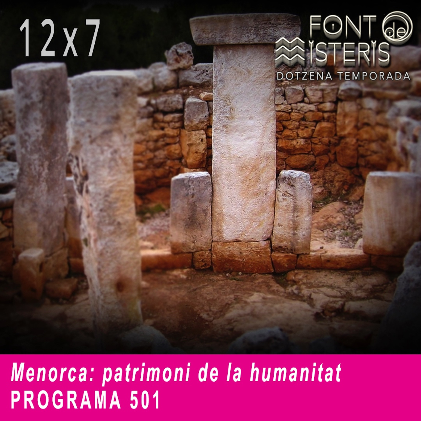 FONT DE MISTERIS-T1207- Menorca: patrimoni de la humanitat- Programa 501| IB3 Ràdio