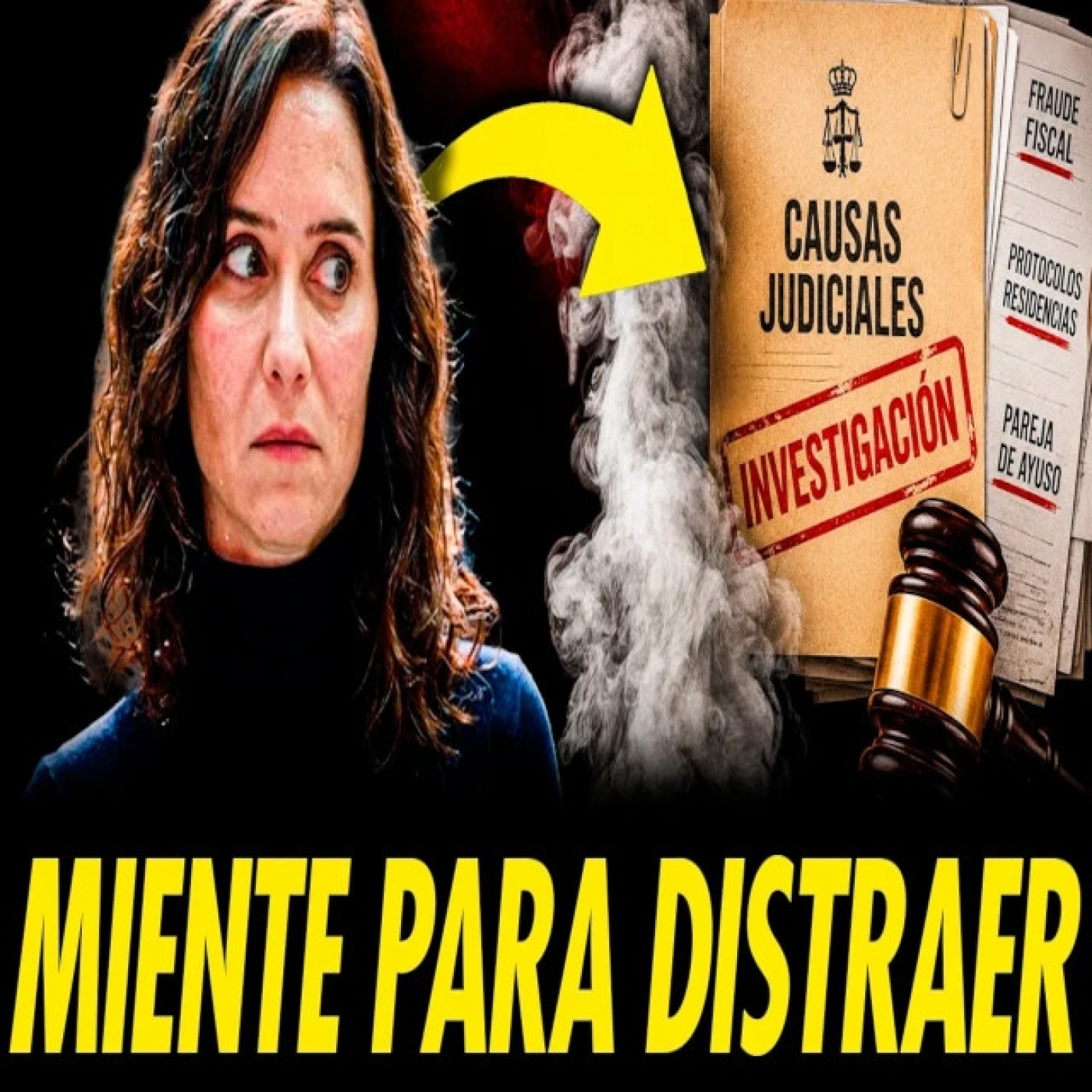 AYUSO INVENTA HISTORIAS PARA DISTRAER DE SUS PROBLEMAS JUDICIALES