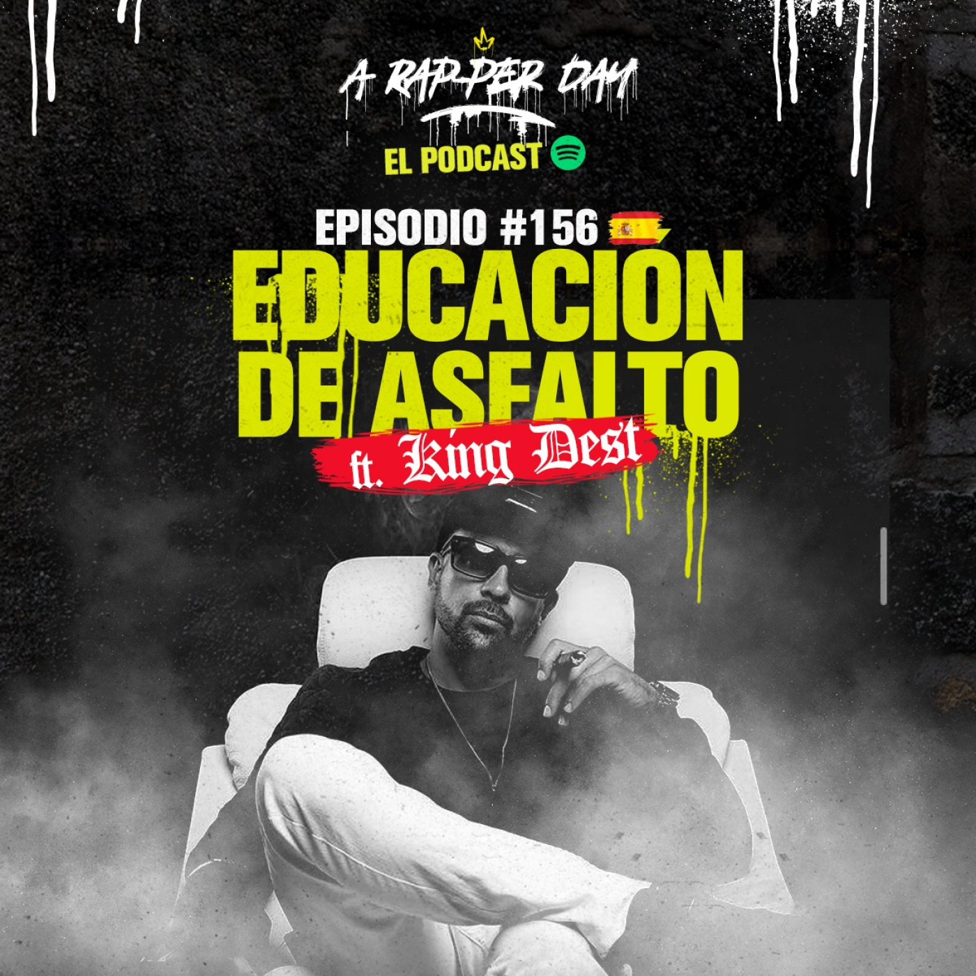Episodio #156 EDUCACIÓN DE ASFALTO ft. ⁨KING DEST⁩