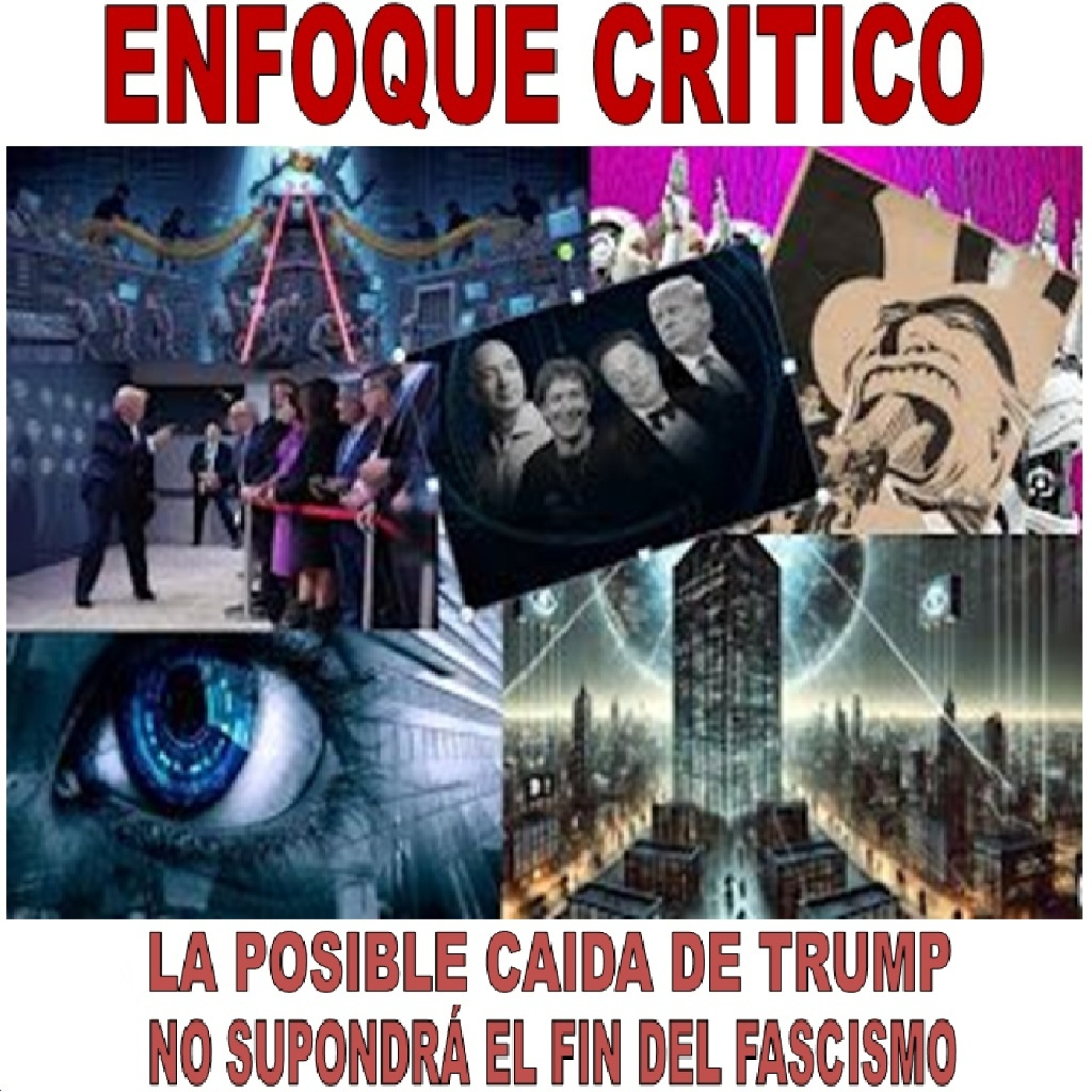 Enfoque Crítico - La posible caída de Trump no supondrá el fin del fascismo episode artwork