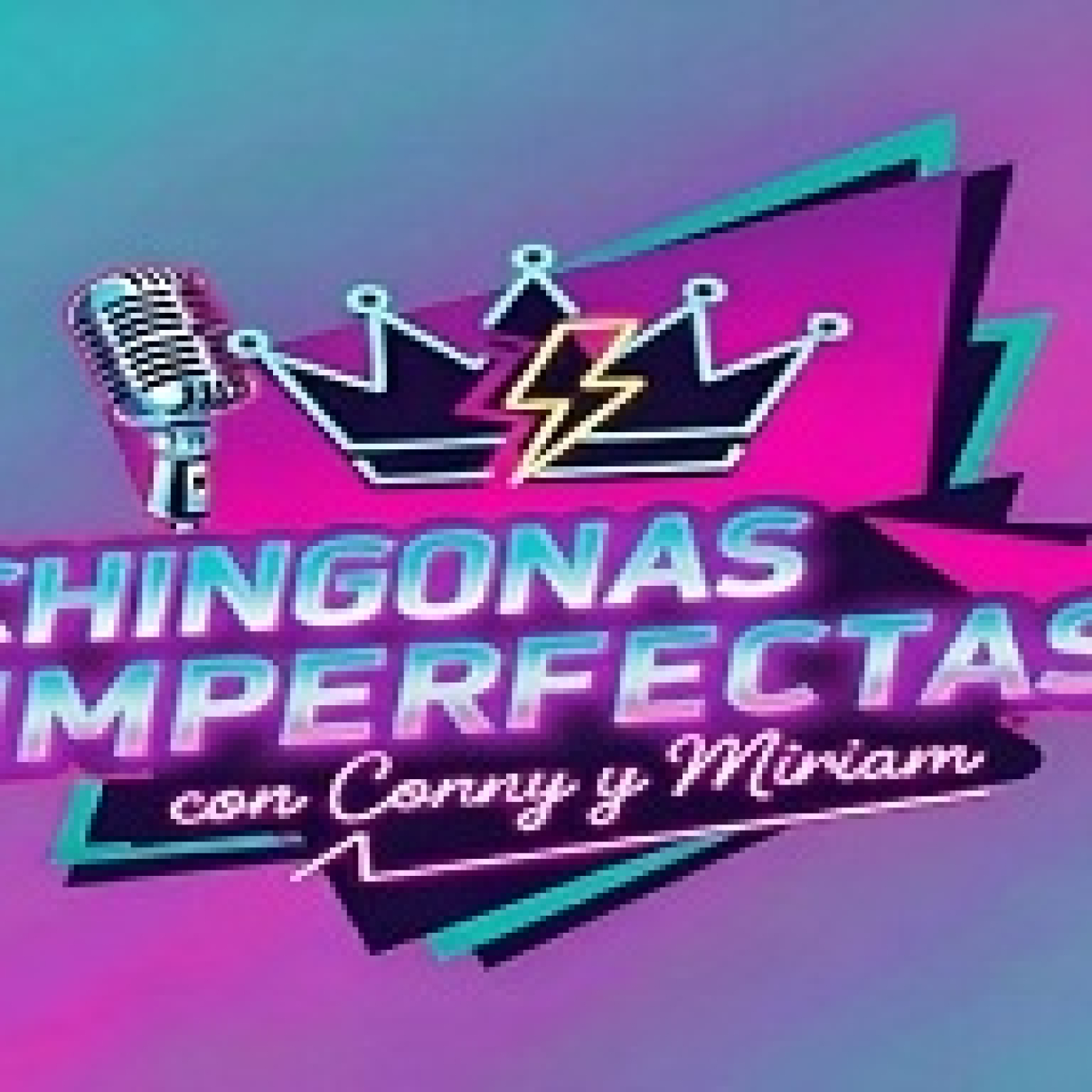 Chingonas Inperfectas 24022026 p 387 episode artwork