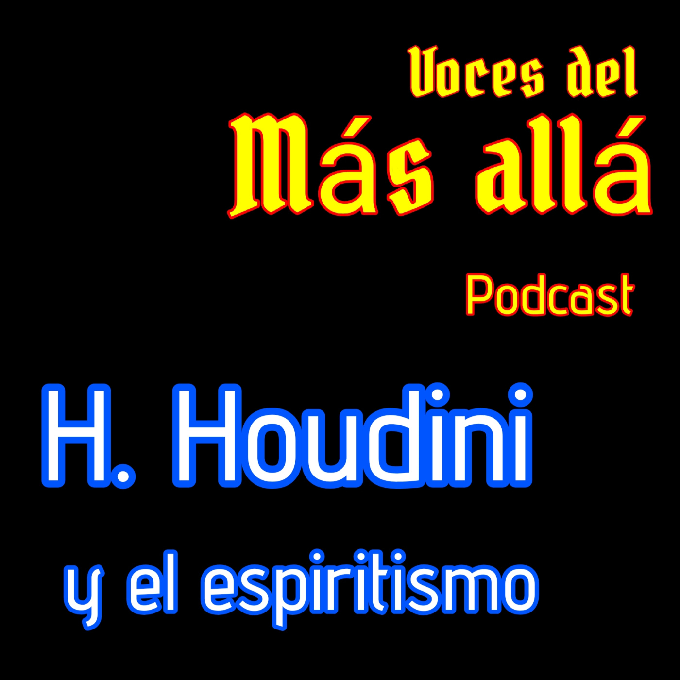 H. Houdini y el espiritismo