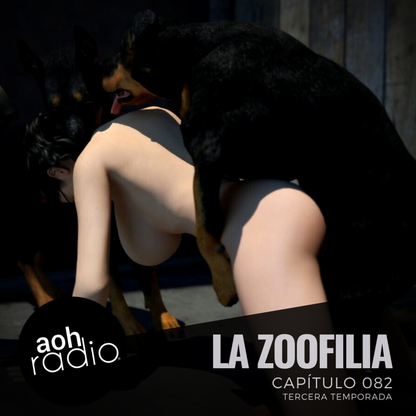 Capítulo 082 | La Zoofilia - AOH Radio - Podcast en iVoox