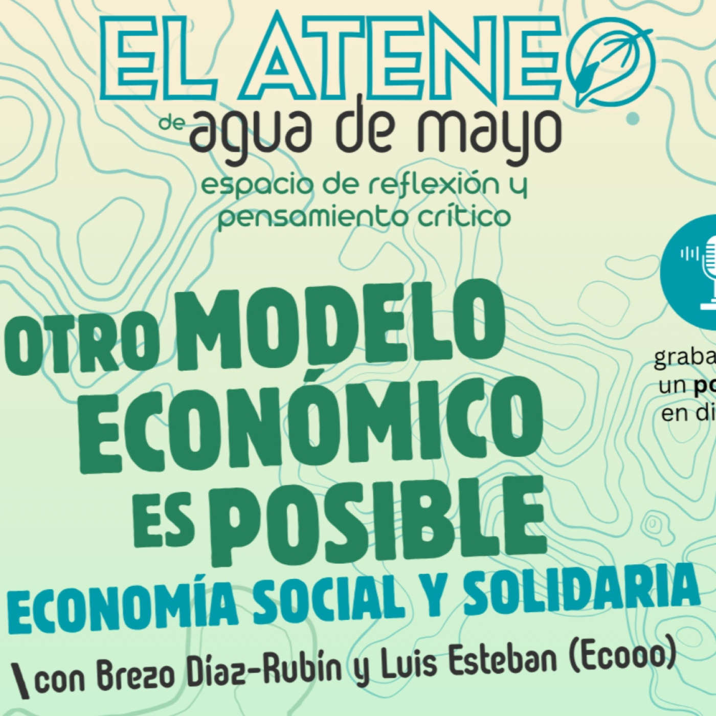 Ateneo ADM 2 - Otro modelo económico es posible - Economía social y solidaria - ATENEO AGUA DE MAYO - Podcast on iVoox