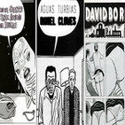 Aguas Turbias 13 - Especial Daniel Clowes: Como un Guante de Seda Forjado en Hierro + David Boring