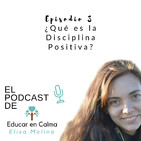 ¿Qué es la Disciplina Positiva y cómo puede ayudarte con la educación de tus hijos?