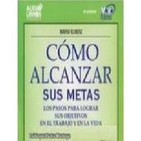 Cómo Alcanzar Sus Metas (Mario Elzner) - ´3/3