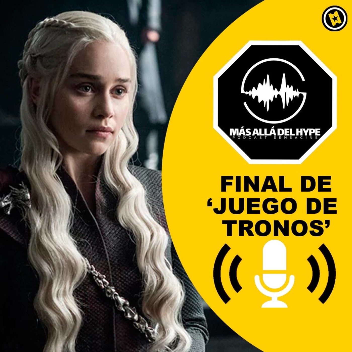 "Lloré y me fui a dar un paseo": Analizamos el final de 'Juego de tronos' - 'Más allá del hype' (SensaCine)