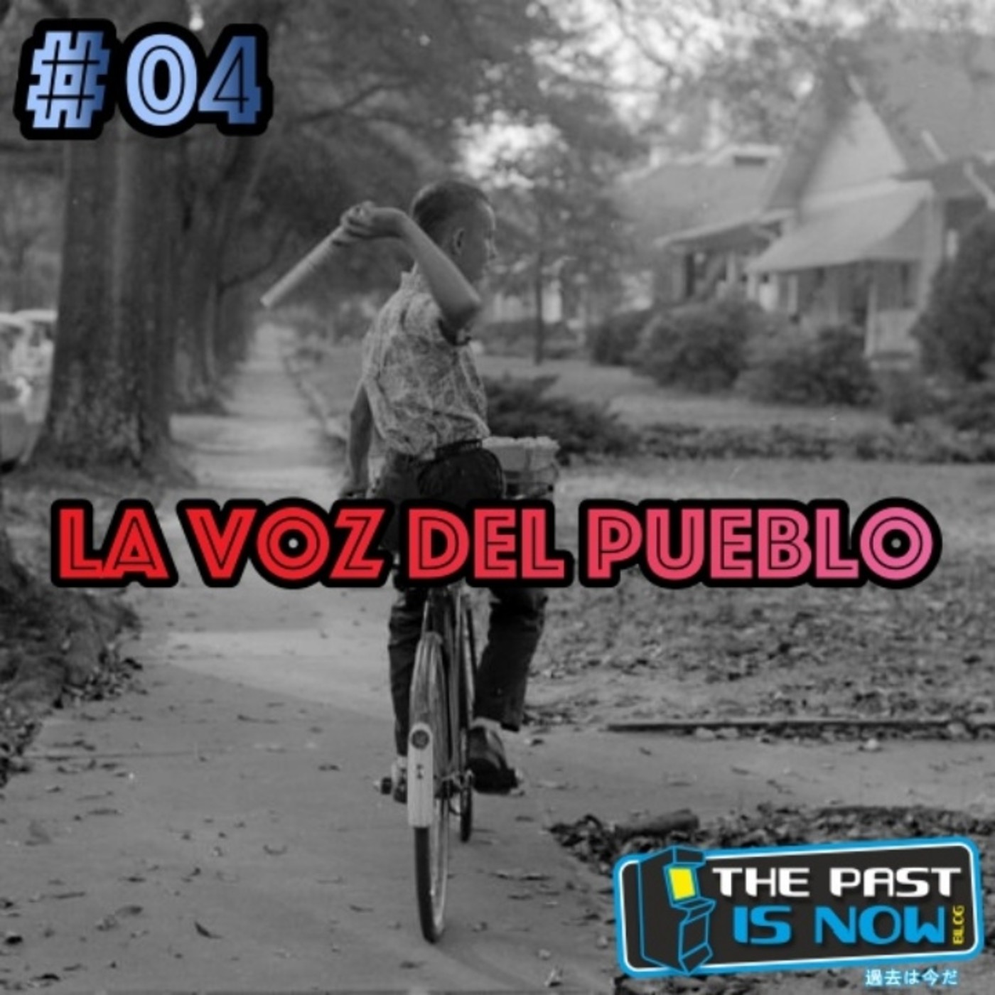 La voz del pueblo #04 episode artwork