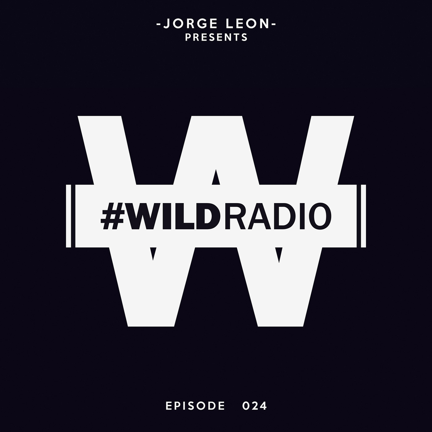 Jorge Leon presents WILD RADIO 024