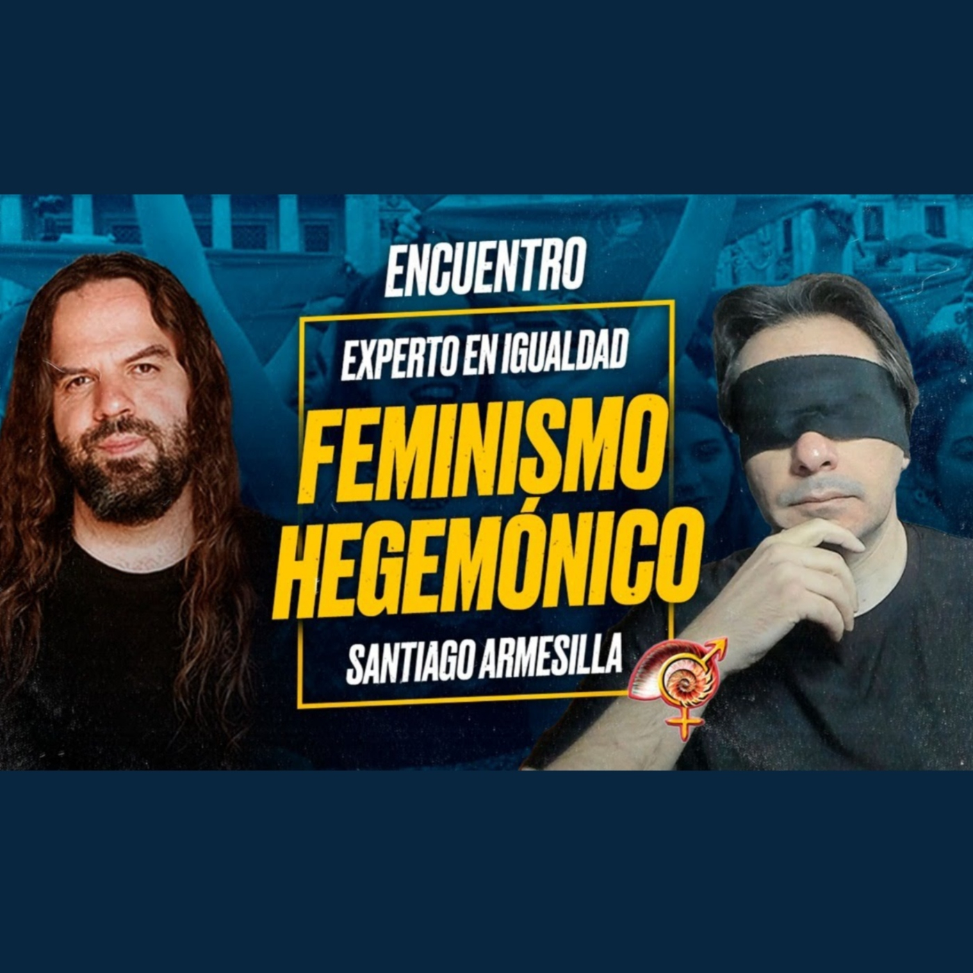 FEMINISMO HEGEMÓNICO - Experto en IGUALDAD y Santiago ARMESILLA [Encuentro]