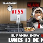 PANDA SHOW Ep. 155 LUNES 13 DE MAYO 2019