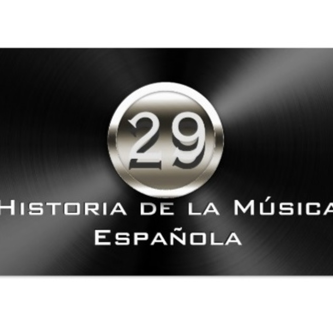 Programa 29 de Historia de la Música Española episode artwork