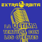 Archivo Ligero La ÚLTIMA Tertulia con los oyentes - EXTRA ÓRBITA (mayo 2020)