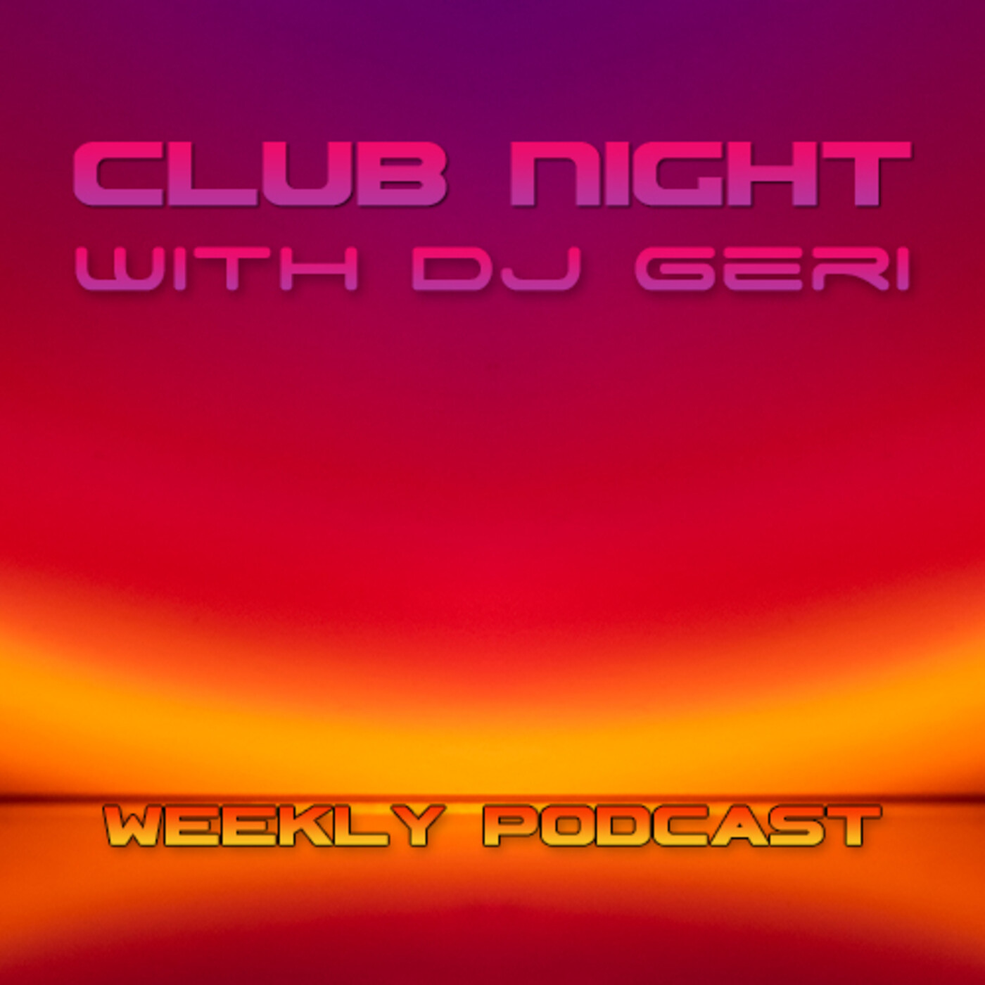 Club Night With DJ Geri 725 episode artwork