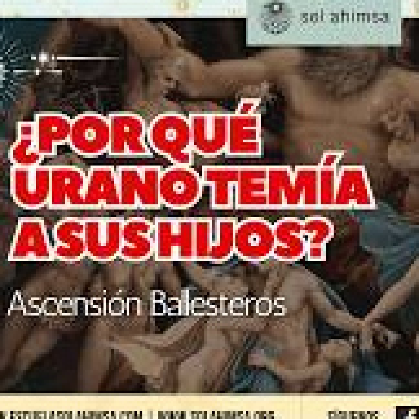 ¿Porqué Urano temía a sus hijos? con Ascensión Ballesteros episode artwork