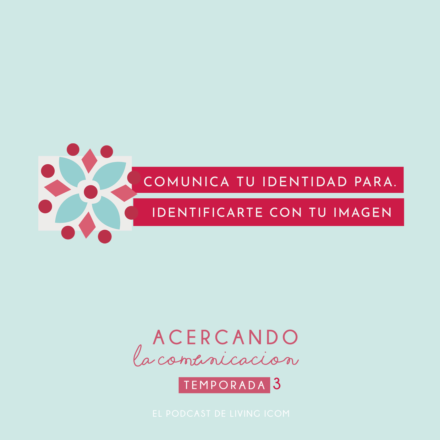 Acercando la comunicación. El podcast de Living I