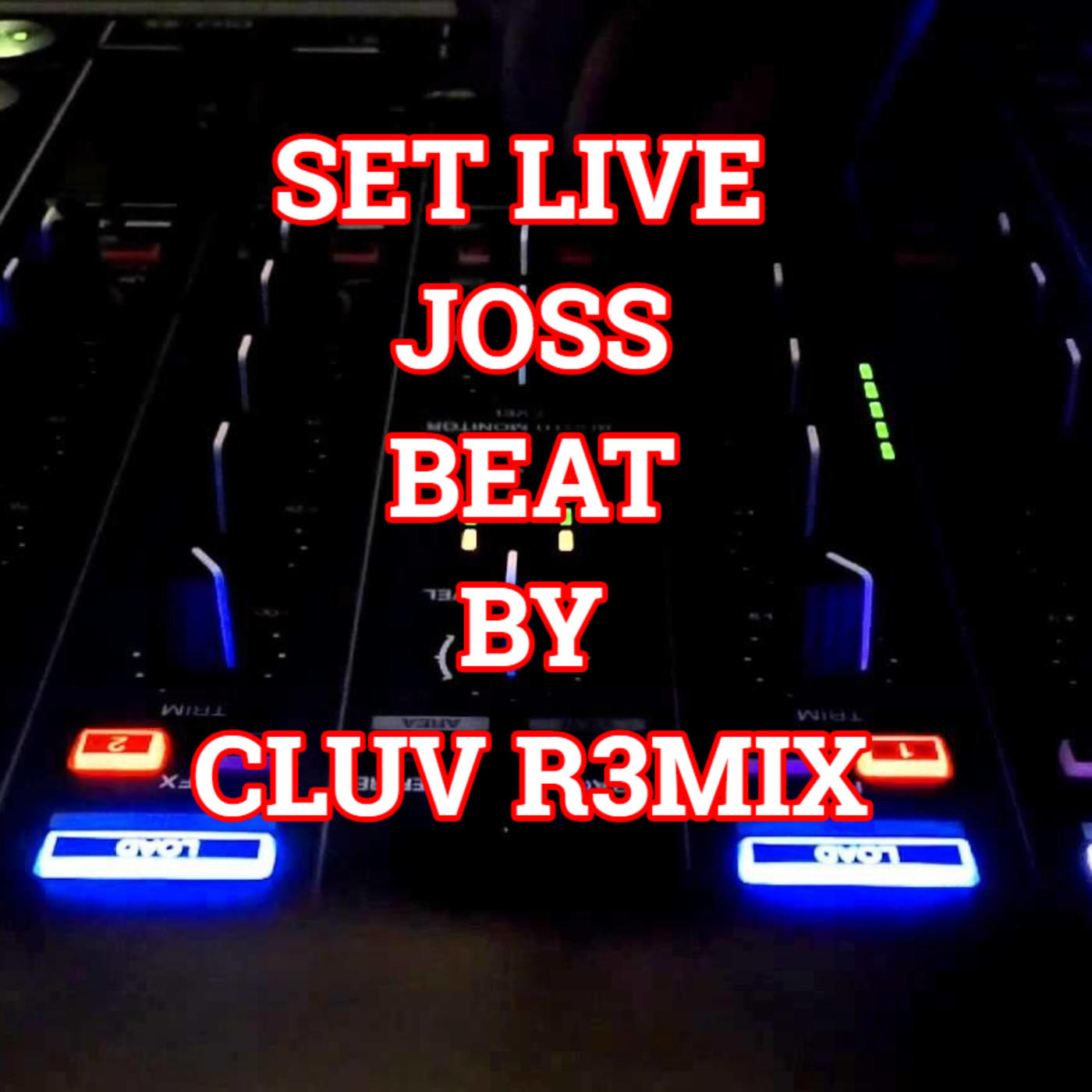 SETS LIVE  BY JOSS BEAT