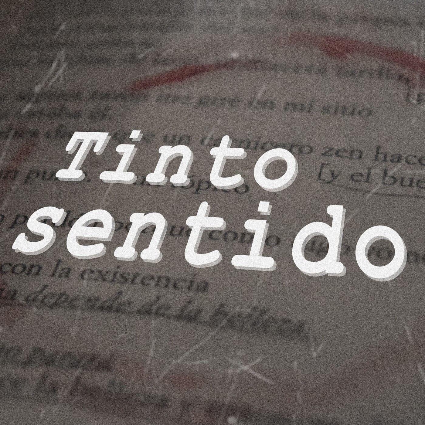 Tinto Sentido Podcast