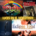 Luces en el Horizonte 5X16: ECLIPSE TOTAL (DOLORES CLAIBORNE de STEPHEN KING), RAINBOW, EVO, ILLIUS