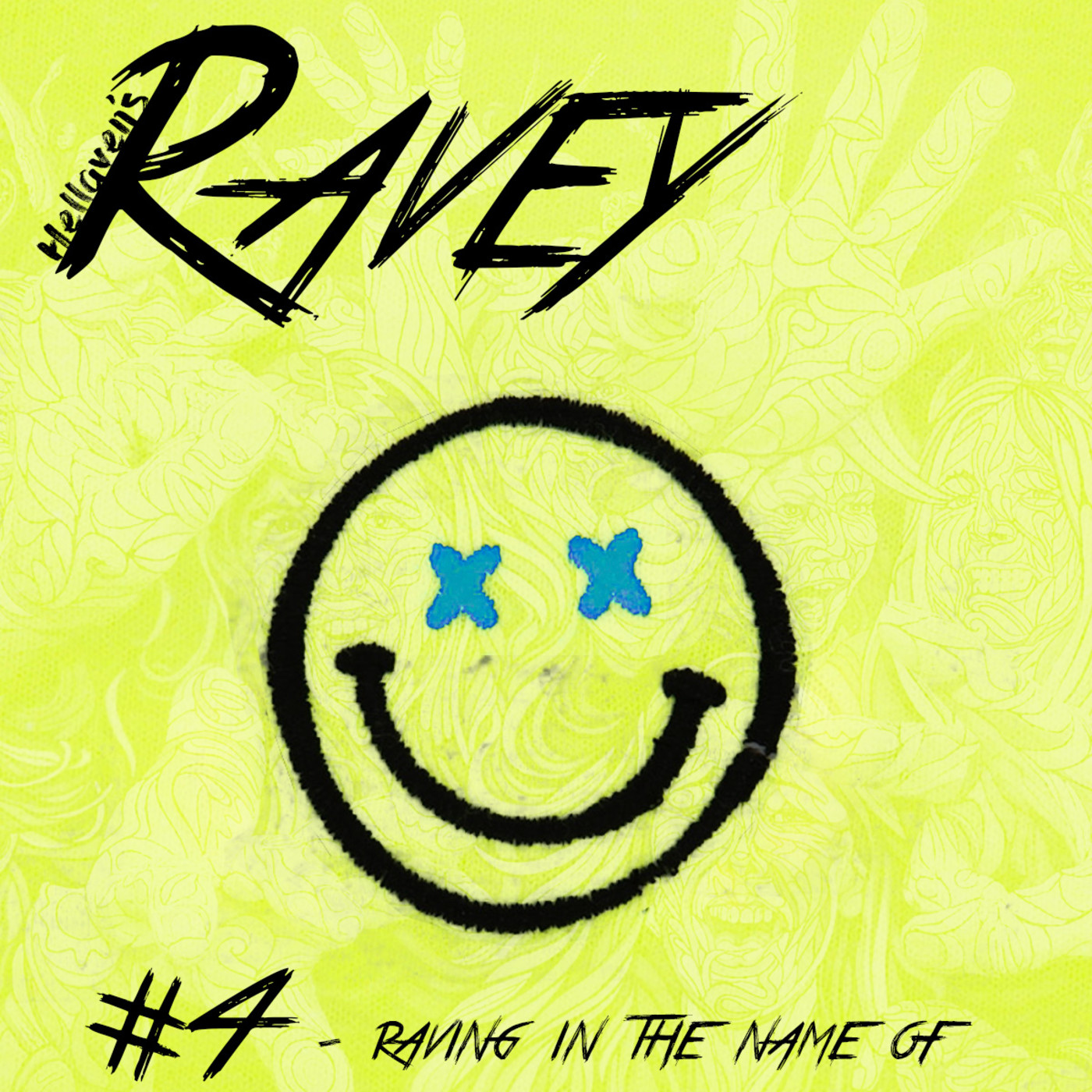 Hellaven’s Ravey