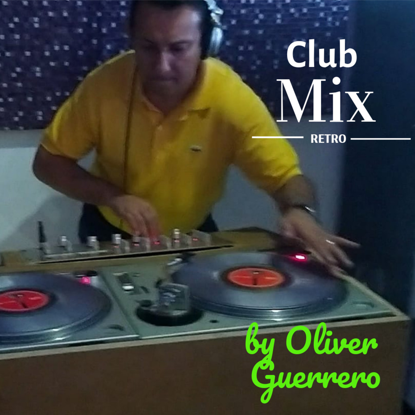 Club Mix By Oliver Guerrero  (Música Mezclada)
