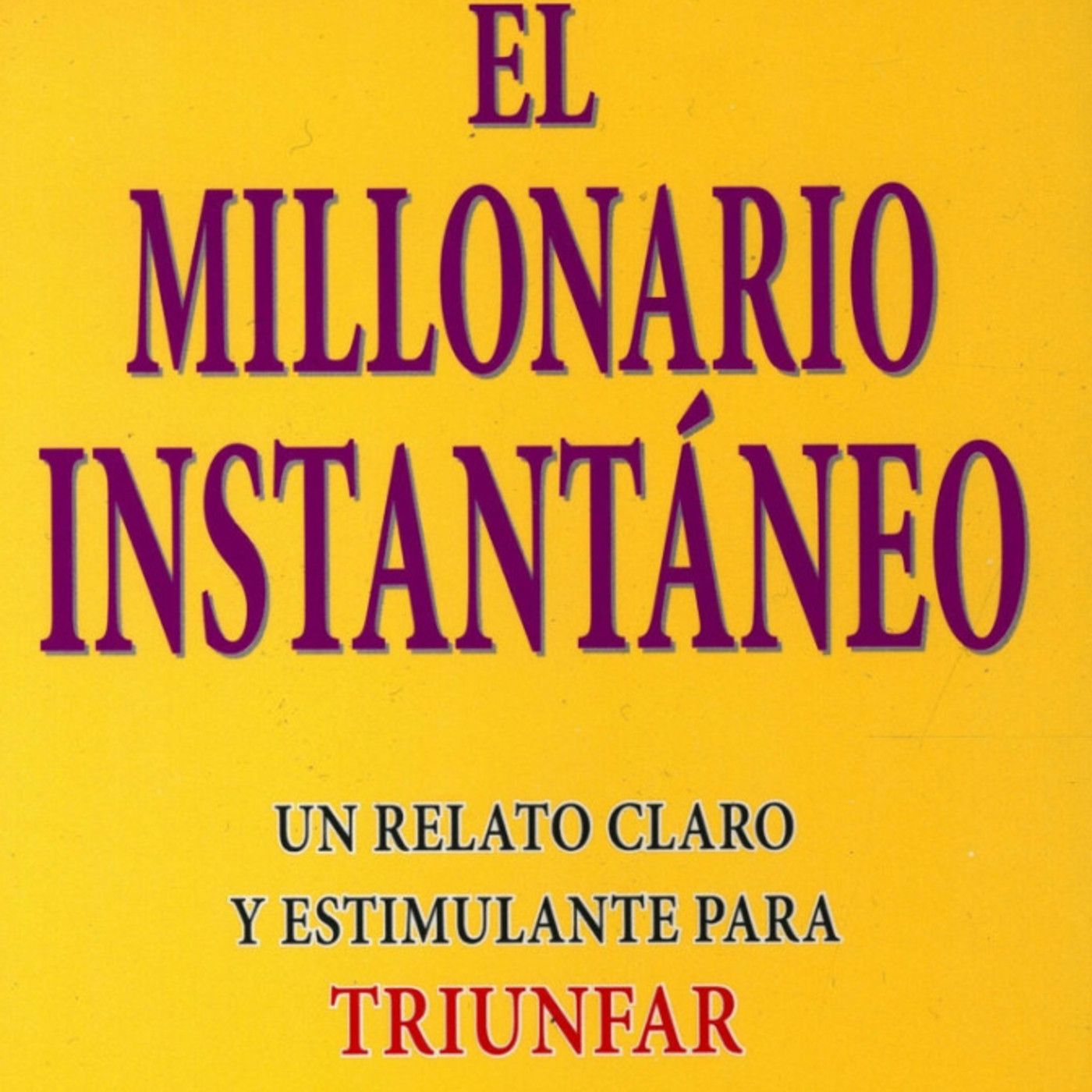 Millonario Al Instante * Mark V Hansen - Robert G